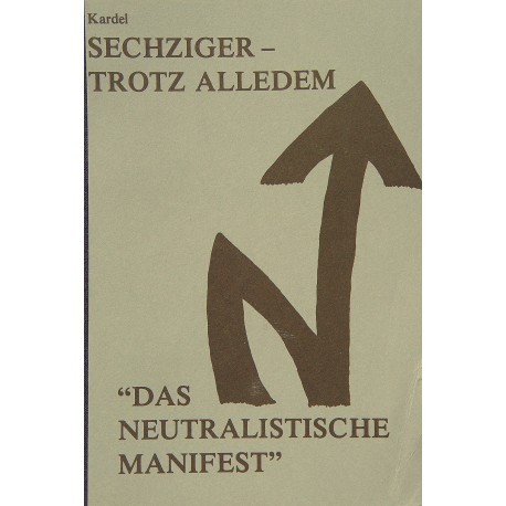 Hennecke Kardel: Sechziger - trotz alledem - „Das neutralistische Manifest“