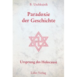 Uschkujnik: „Paradoxie der Geschichte – Ursprung des Holocaust“