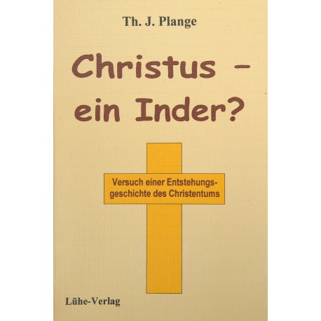 Th.J. Plange: „Christus - ein Inder?“