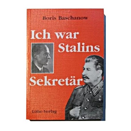 Boris Baschanow: „Ich war Stalins Sekretär“