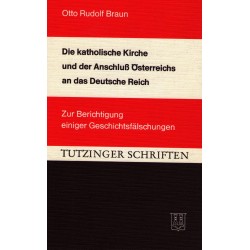 Braun, Otto: Die katholische Kirche und der Anschluß Österreichs an das deutsche Reich
