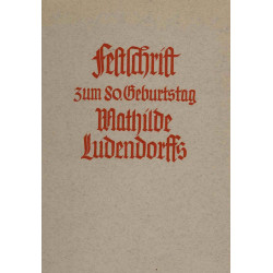 Bund für Gotterkenntnis (Hrsg): Festschrift zum 80.Geburtstag Mathilde Ludendorffs