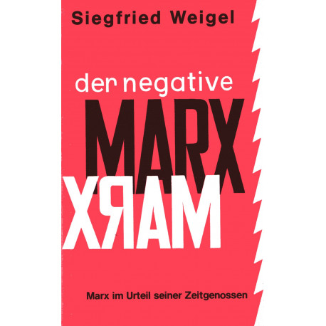 Weigel, Siegfried: Der negative Marx
