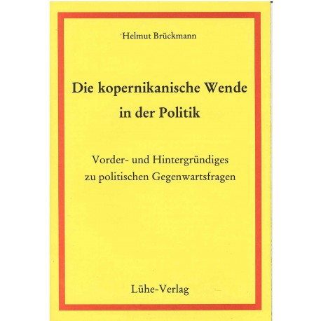 Brückmann, Die kopernikanische Wende in der Politik
