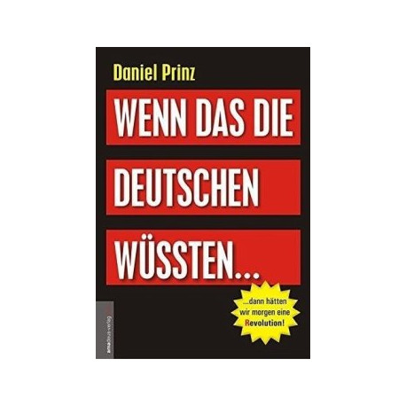 Daniel Prinz: Wenn das die Deutschen wüssten...