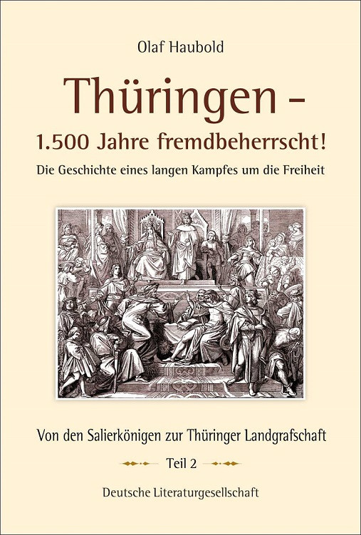 Thüringen, 1.500 Jahre fremdbeherrscht, 2. Teil