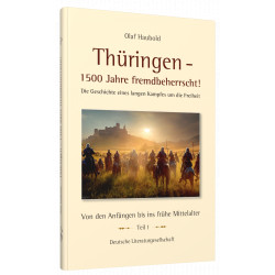 Haubold, Olaf: Thüringen, 1500 Jahre fremdbeherrscht!
